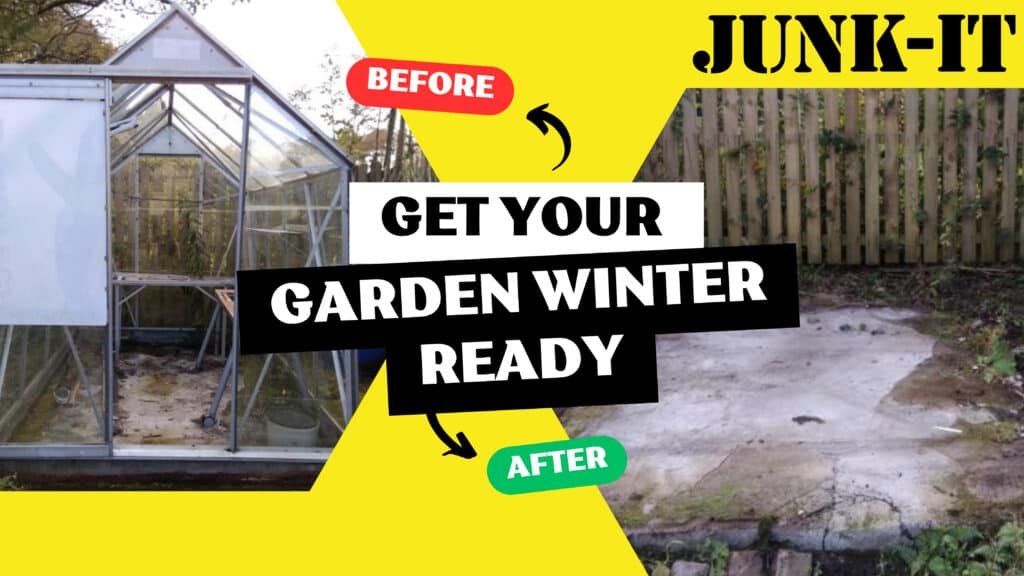 Winterise Your Garden Greenhouse Removal Before and After